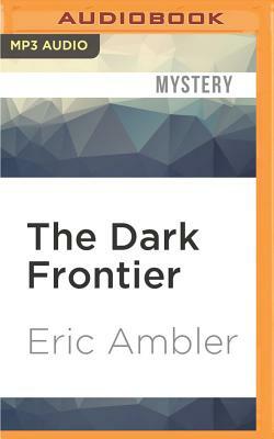 The Dark Frontier by Eric Ambler