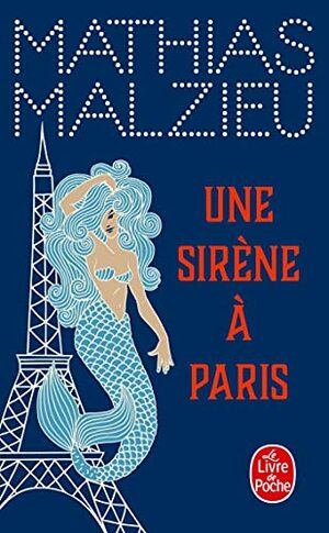 Une sirène à Paris by Mathias Malzieu