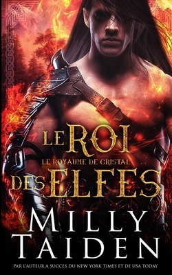 Le Roi Des Elfes by Milly Taiden