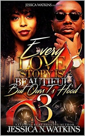 Every Love Story Is Beautiful, But Ours Is Hood 3: The Savage Brothers by Jessica N. Watkins