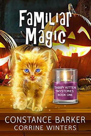 Familiar Magic by Corrine Winters, Constance Barker