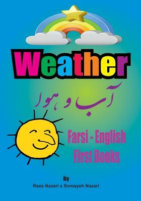 Farsi - English First Books: Weather by Somayeh Nazari, Reza Nazari