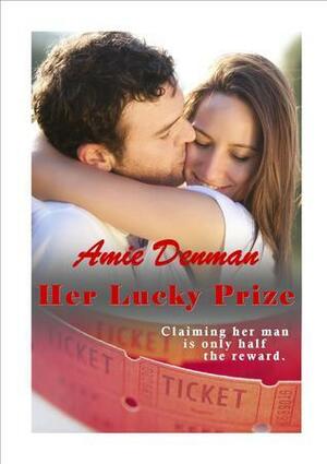 Her Lucky Prize by Amie Denman