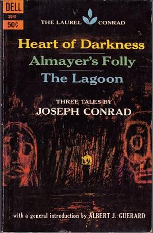 Heart of Darkness; Almayer's Folly; The Lagoon by Joseph Conrad