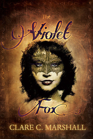 The Violet Fox by Clare C. Marshall