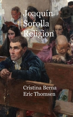 Joaquín Sorolla Religion: Premium by Cristina Berna, Eric Thomsen