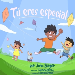 Tu Eres Especial by John Ziegler