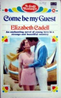 Come be My Guest by Elizabeth Cadell