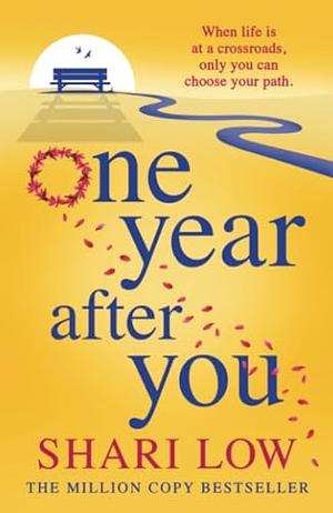 One Year After You by Shari Low
