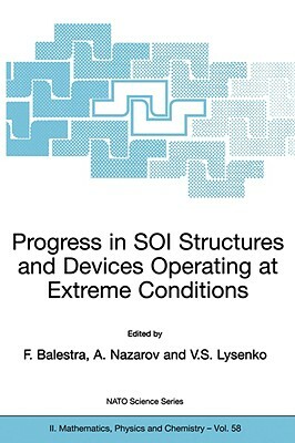 Progress in Soi Structures and Devices Operating at Extreme Conditions by 