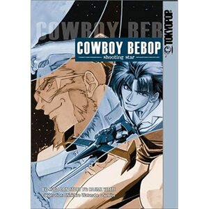 Cowboy Bebop: Shooting Star, Volume 1 by Cain Kuga