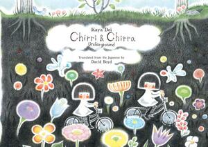 Chirri & Chirra, Underground by Kaya Doi