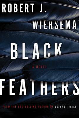 Black Feathers by Robert J. Wiersema