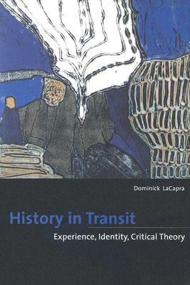 History in Transit by Dominick LaCapra