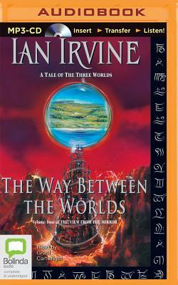 The Way Between the Worlds by Ian Irvine