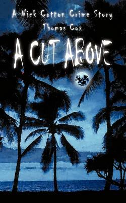 A Cut Above by Thomas Cox