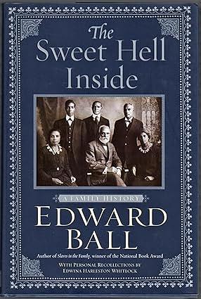 The Sweet Hell Inside: A Family History by Edward Ball