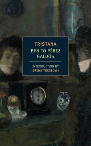 Tristana by Jeremy Treglown, Margaret Jull Costa, Benito Pérez Galdós