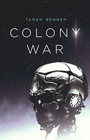 Colony War by Tarah Benner