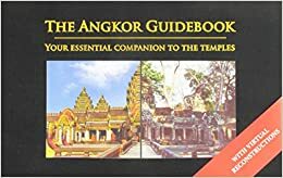 The Angkor Guidebook: Your Essential Companion to the Temples by Andrew Booth