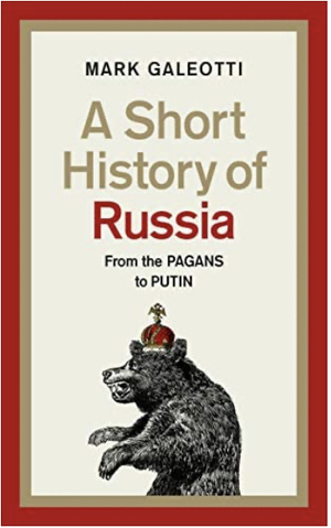 A Short History of Russia: From the Pagans to Putin  by Mark Galeotti