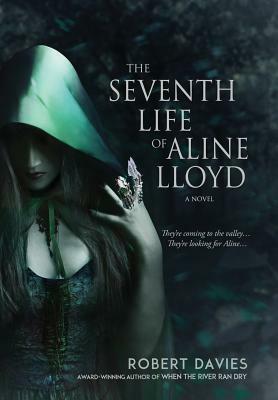 The Seventh Life of Aline Lloyd by Robert Davies