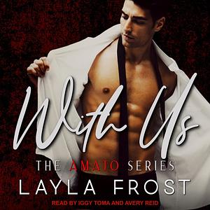 With Us by Layla Frost