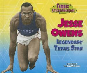 Jesse Owens: Legendary Track Star by Fredrick McKissack McKissack