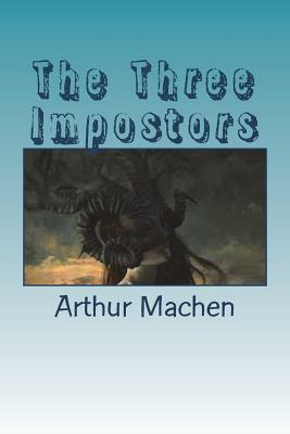 The Three Impostors by Arthur Machen