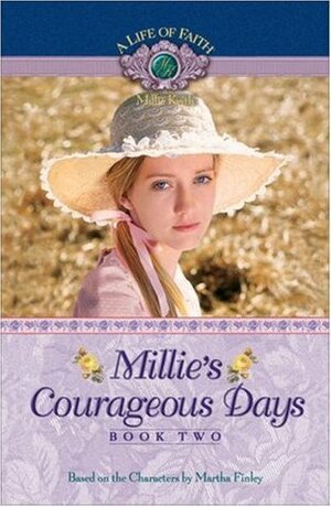 Millie's Courageous Days by Martha Finley