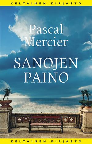 Sanojen paino by Pascal Mercier