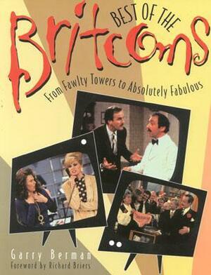 Best of the Britcoms: From Fawlty Towers to Absolutely Fabulous by Garry Berman