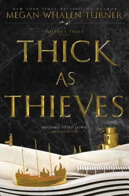 Thick as Thieves by Megan Whalen Turner