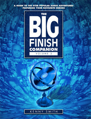 The Big Finish Companion (Volume 2) by Kenny Smith