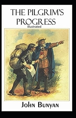 The Pilgrim's Progress Illustrated by John Bunyan