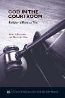 God in the Courtroom: Religion's Role at Trial by Monica Miller, Brian Bornstein