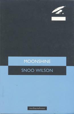 Moonshine by Snoo Wilson