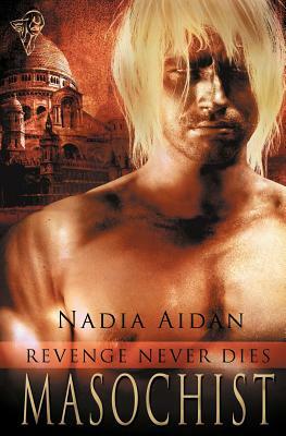 Revenge Never Dies: Vol 1 by Nadia Aidan