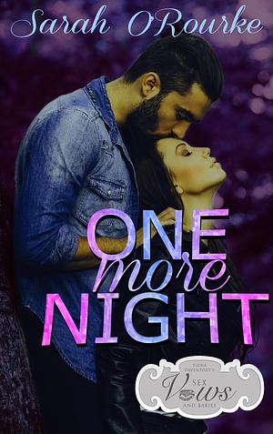 One More Night by Sarah O'Rourke