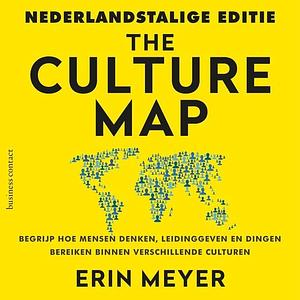 The Culture Map: De Nederlandse Editie by Erin Meyer