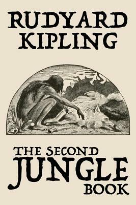 The Second Jungle Book by Rudyard Kipling