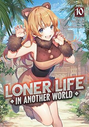 Loner Life in Another World (Light Novel) Vol. 10 by Shoji Goji, booota