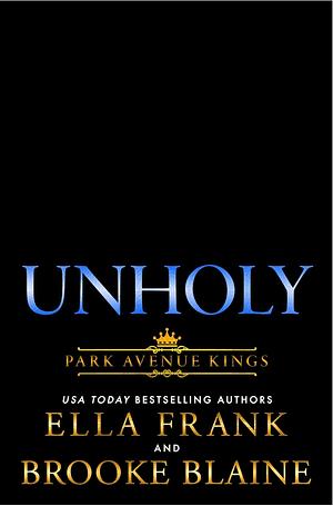 Unholy by Brooke Blaine, Ella Frank
