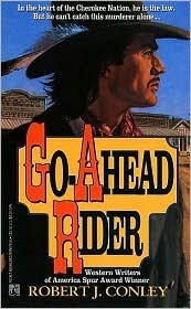 Go Ahead Rider by Robert J. Conley