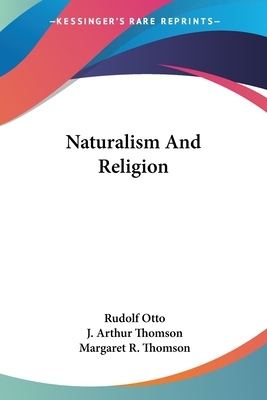 Naturalism And Religion by Rudolf Otto