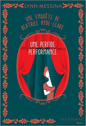 Une Perfide Performance by Lynn Messina