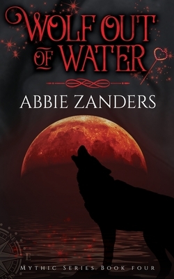 Wolf Out of Water by Abbie Zanders