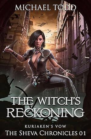 The Witch's Reckoning by Michael Anderle, Michael Todd, Michael Todd