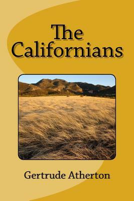 The Californians by Gertrude Atherton