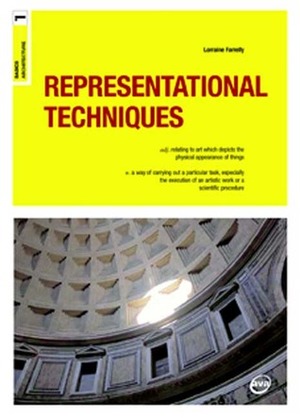 Basics Architecture 01: Representational Techniques by Lorraine Farrelly